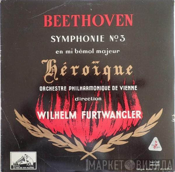 , Ludwig van Beethoven , Wiener Philharmoniker  Wilhelm Furtwängler  - Symphonie N°3 Héroïque