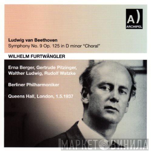 , Ludwig van Beethoven , Wilhelm Furtwängler  Berliner Philharmoniker  - Symphony No. 9 Op.125 In D Minor "Choral"