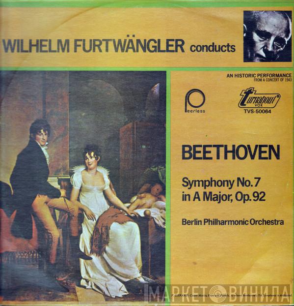 Ludwig van Beethoven, Wilhelm Furtwängler, Berliner Philharmoniker - Symphony No.7 In A Major Op.92