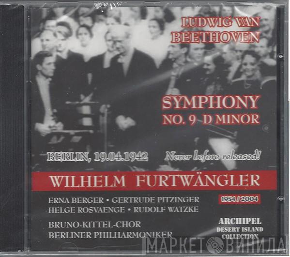 ‒ Ludwig van Beethoven , Wilhelm Furtwängler , Erna Berger , Gertrude Pitzinger , Helge Roswaenge , Rudolf Watzke , Bruno Kittelscher Chor  Berliner Philharmoniker  - Symphony No. 9 D Minor (Berlin, 19.04.1942)