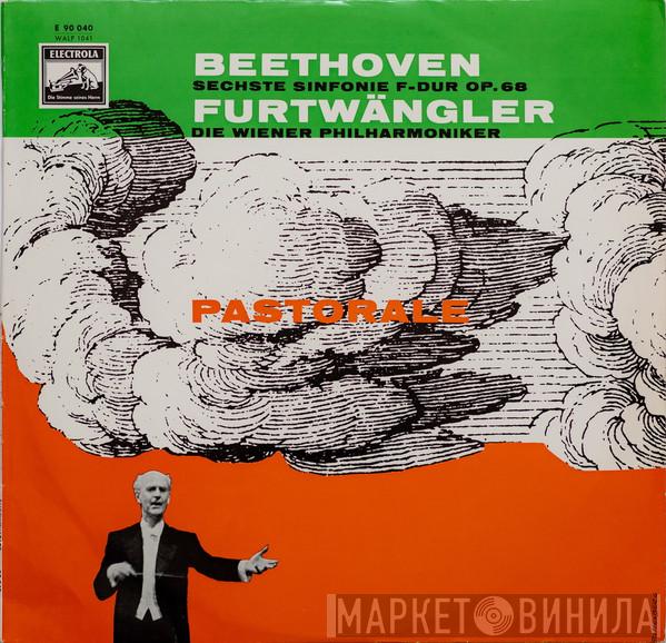 , Ludwig van Beethoven , Wilhelm Furtwängler  Wiener Philharmoniker  - Sechste Sinfonie F-Dur Op.68 Pastorale