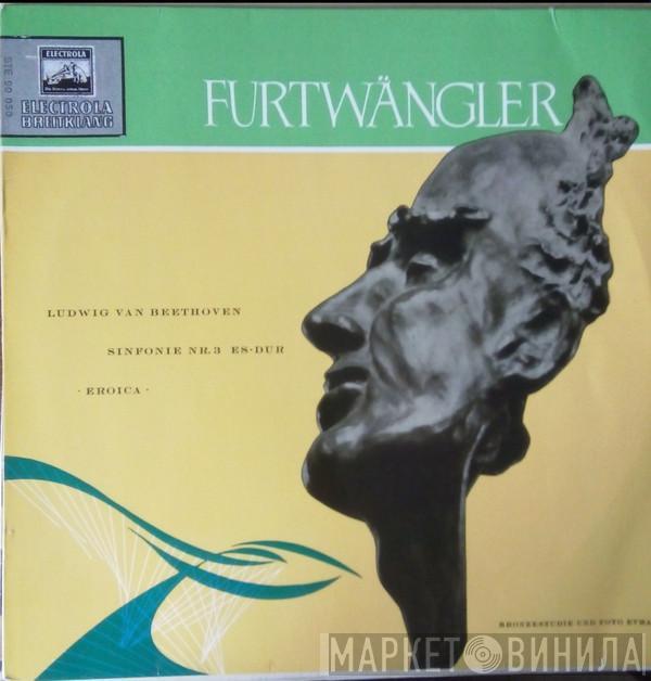 , Ludwig van Beethoven , Wilhelm Furtwängler  Wiener Philharmoniker  - Symphony No. 3 'Eroica'