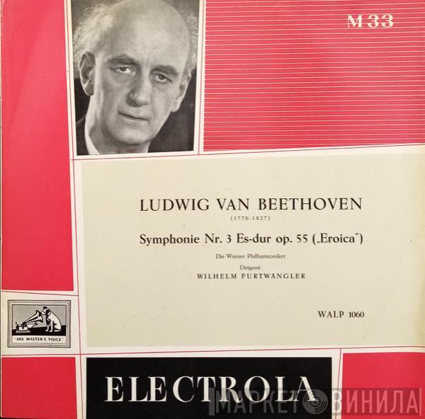 , Ludwig van Beethoven , Wilhelm Furtwängler  Wiener Philharmoniker  - Symphony No. 3 'Eroica'