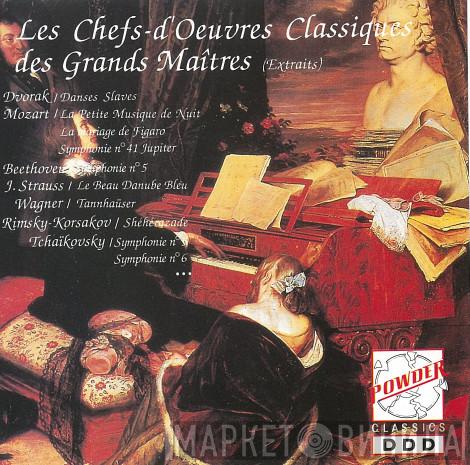 Ludwig van Beethoven, Wolfgang Amadeus Mozart, Antonín Dvořák, Richard Wagner, Bedřich Smetana, Pyotr Ilyich Tchaikovsky, Nikolai Rimsky-Korsakov, Charles Gounod, Franz Schubert, Johann Strauss Jr. - Les Chefs-d'Oeuvres Classiques des Grands Maîtres (Extraits)