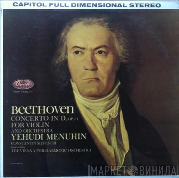 , Ludwig van Beethoven , Yehudi Menuhin , Constantin Silvestri  Wiener Philharmoniker  - Concerto In D Major, Op. 61 For Violin And Orchestra