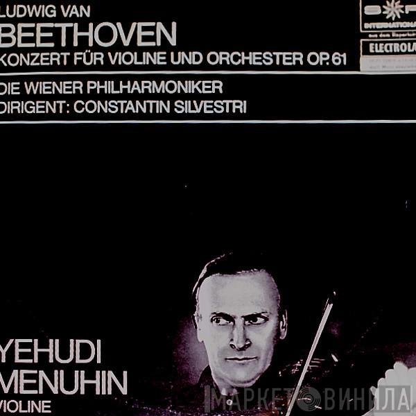 , Ludwig van Beethoven , Yehudi Menuhin , Wiener Philharmoniker  Constantin Silvestri  - Konzert Für Violine Und Orchester Op. 61