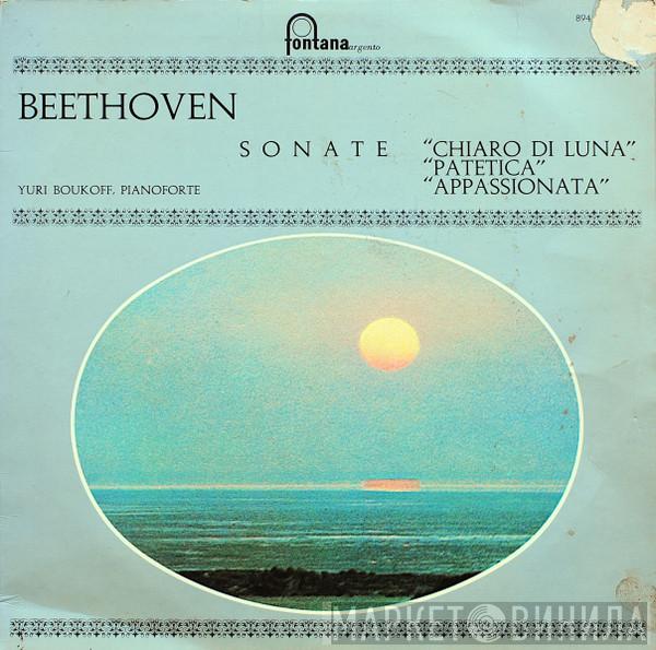 , Ludwig van Beethoven  Yuri Boukoff  - Sonate "Chiaro Di Luna" "Patetica" "Appassionata"