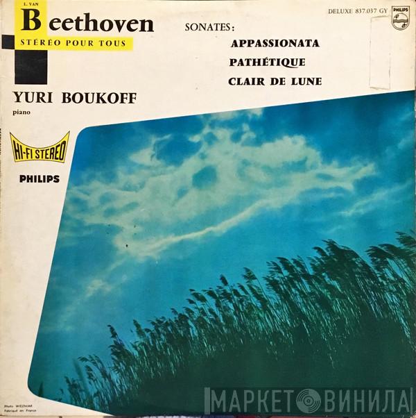 , Ludwig van Beethoven  Yuri Boukoff  - Sonates: Appassionata, Pathetique, Clair De Lune