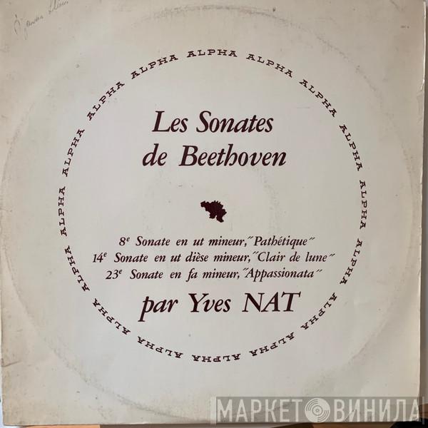 Ludwig van Beethoven, Yves Nat - La Pathétique - La Sonate Au Clair De Lune - L'Appassionata