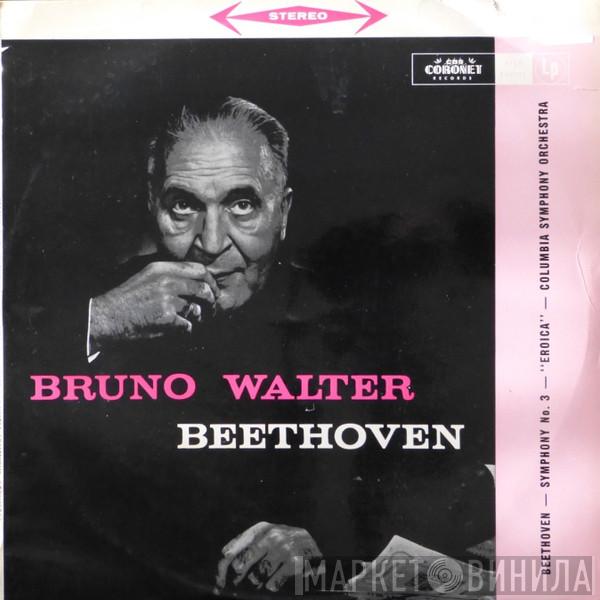 , Ludwig van Beethoven conducting Bruno Walter  Columbia Symphony Orchestra  - Symphony No. 3 In E Flat Major, Op. 55 (“Eroica”)