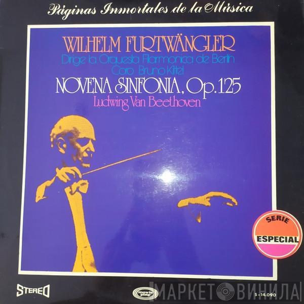 - Ludwig van Beethoven dirige la Wilhelm Furtwängler , Berliner Philharmoniker  Bruno Kittelscher Chor  - Novena Sinfonía, Op. 125
