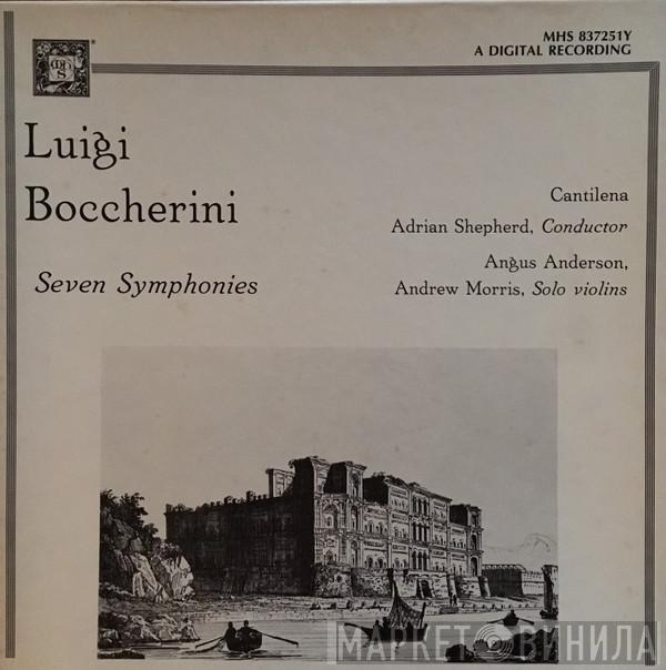 , Luigi Boccherini , Cantilena  Adrian Shepherd  - Luigi Boccherini - Seven Symphonies