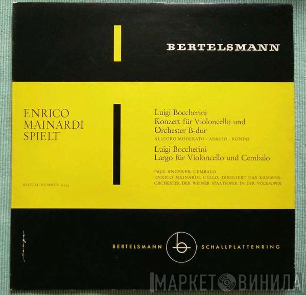 - Luigi Boccherini , Enrico Mainardi , Paul Angerer  Wiener Volksopernorchester  - Enrico Mainardi Spielt Luigi Boccherini - Konzert Für Violoncello Und Orchester B-Dur - Largo Für Violoncello Und Cembalo