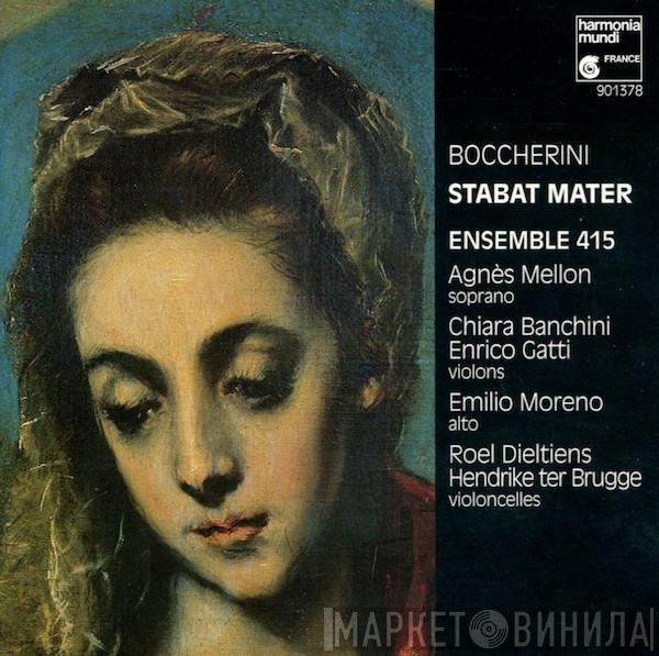 , Luigi Boccherini , Ensemble 415 , Agnès Mellon , Chiara Banchini , Enrico Gatti , Emilio Moreno , Roel Dieltiens  Hendrike Ter Brugge  - Stabat Mater