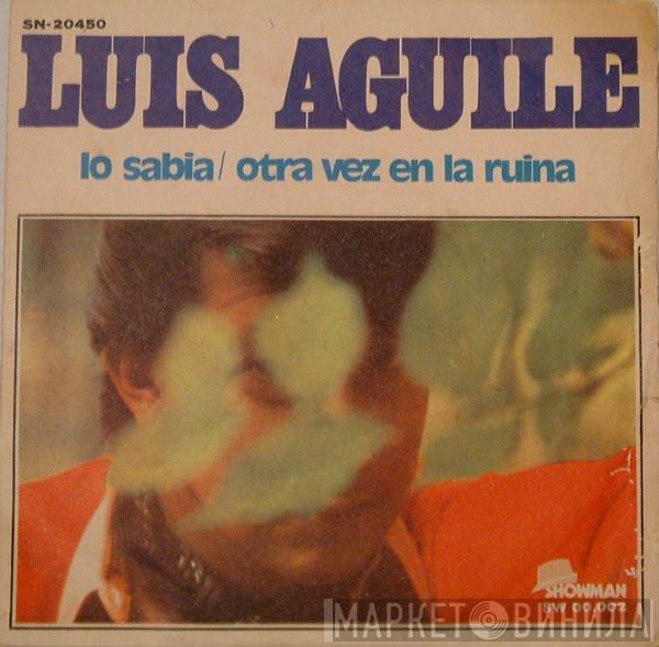  Luis Aguile  - Lo Sabía / Otra Vez En La Ruina
