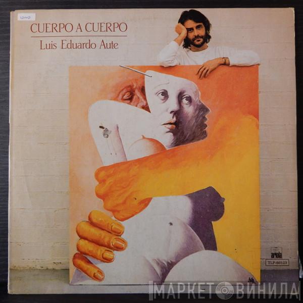  Luis Eduardo Aute  - Cuerpo A Cuerpo