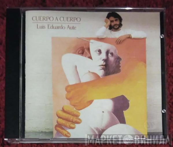  Luis Eduardo Aute  - Cuerpo A Cuerpo