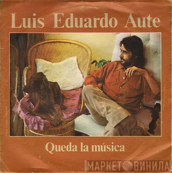 Luis Eduardo Aute - Queda La Música