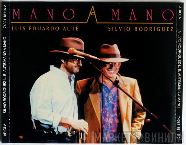 - Luis Eduardo Aute  Silvio Rodríguez  - Mano A Mano
