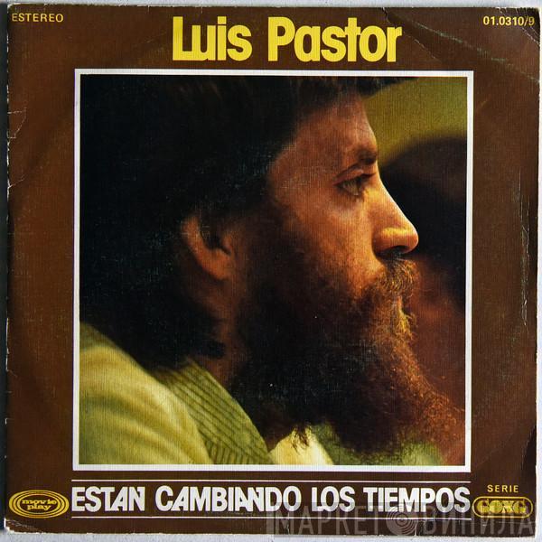 Luis Pastor - Están Cambiando Los Tiempos