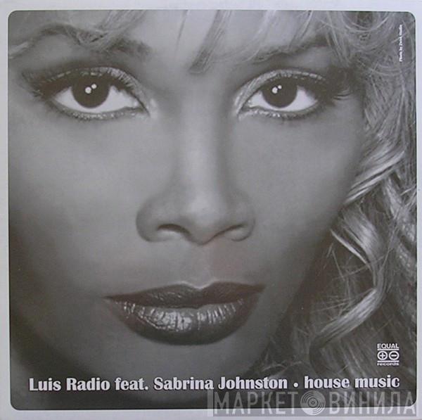 Luis Radio, Sabrina Johnston - House Music