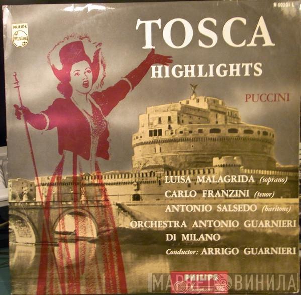 , Luisa Malagrida , Carlo Franzini - Antonio Salsedo Conducted By Orchestra Antonio Guarnieri Di Milano  Arrigo Guarnieri  - Tosca Highlights