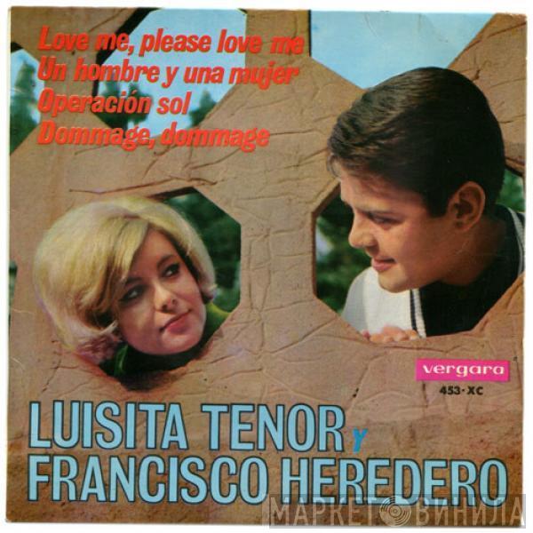 Luisita Tenor Francisco Heredero  - Love Me, Please Love Me / Un Hombre Y Una Mujer / Operación Sol / Dommage, Dommage