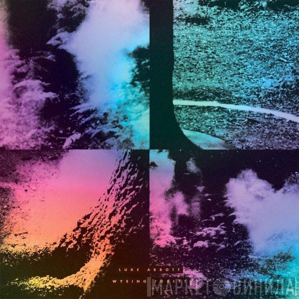 Luke Abbott - Wysing Forest