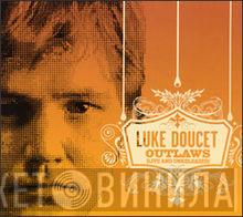 Luke Doucet - Outlaws (Live And Unreleased)