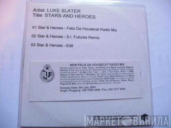  Luke Slater  - Stars & Heroes