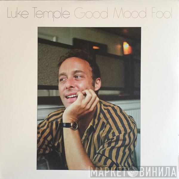 Luke Temple - Good Mood Fool