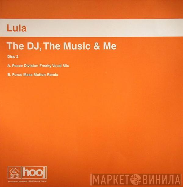  Lula  - The DJ, The Music & Me