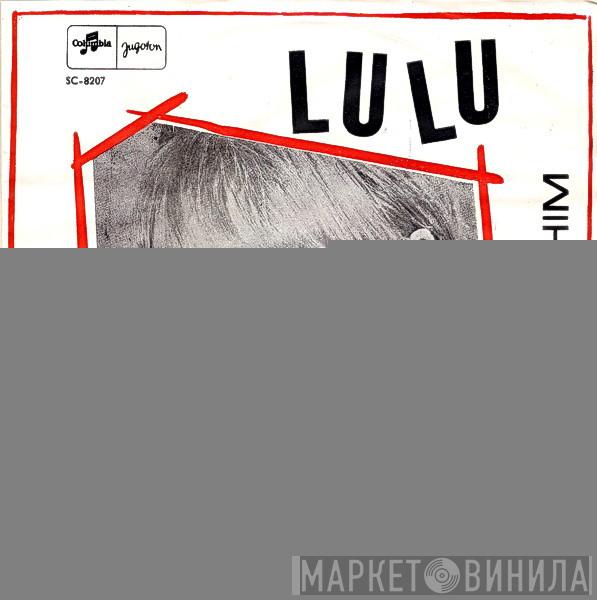  Lulu  - I'm A Tiger / Without Him