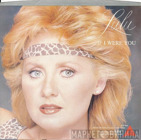  Lulu  - If I Were You / You Win, I Lose