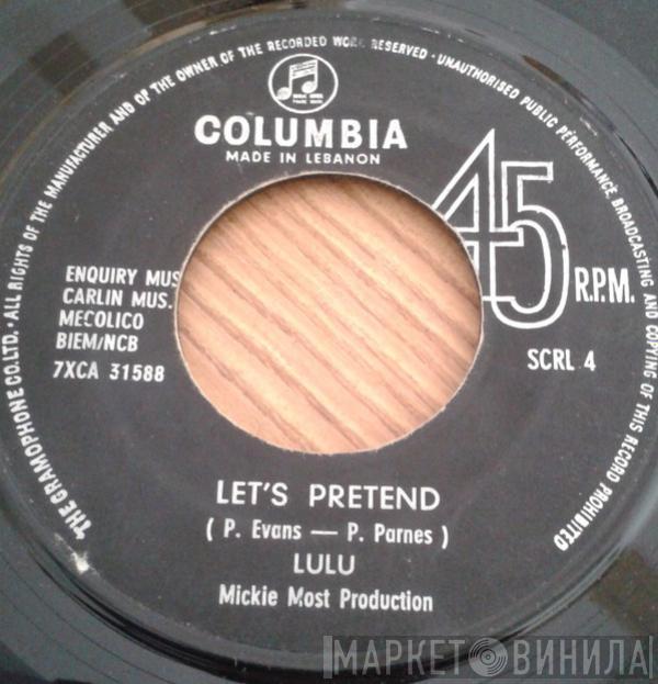  Lulu  - Let's Pretend / To Sir With Love