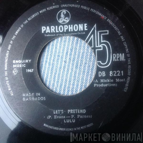  Lulu  - Let's Pretend / To Sir With Love
