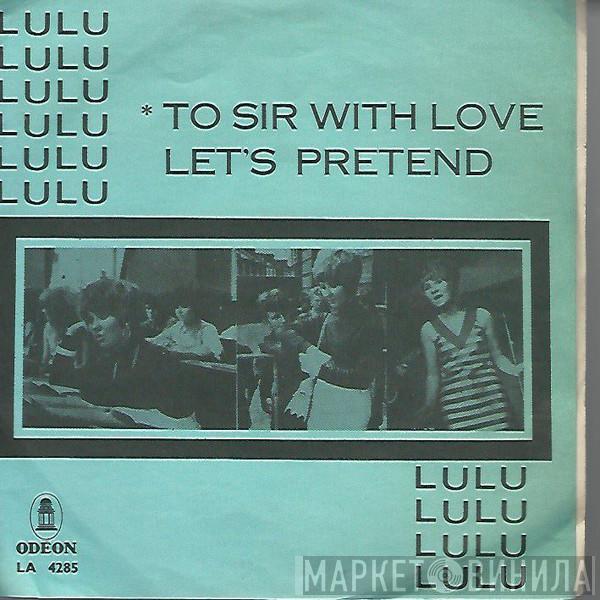  Lulu  - To Sir With Love / Let's Pretend
