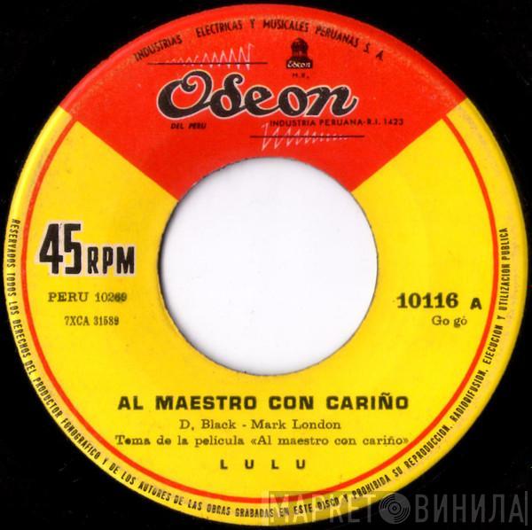  Lulu  - Al Maestro Con Cariño = To Sir With Love