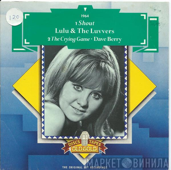 Lulu And The Luvvers, Dave Berry - Shout / The Crying Game