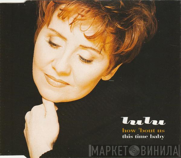  Lulu  - How 'Bout Us