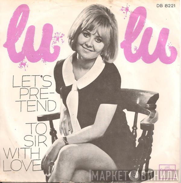  Lulu  - Let's Pretend