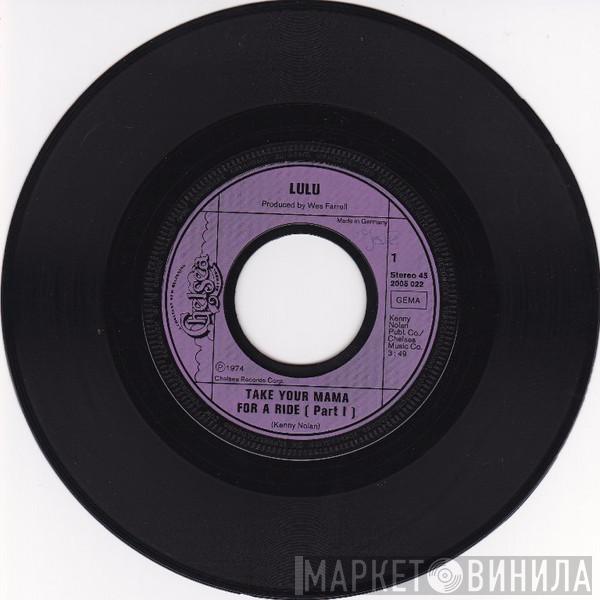  Lulu  - Take Your Mama For A Ride