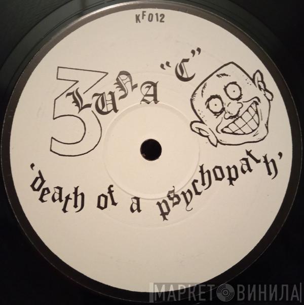 Luna-C - 3 'Death of a Psychopath'