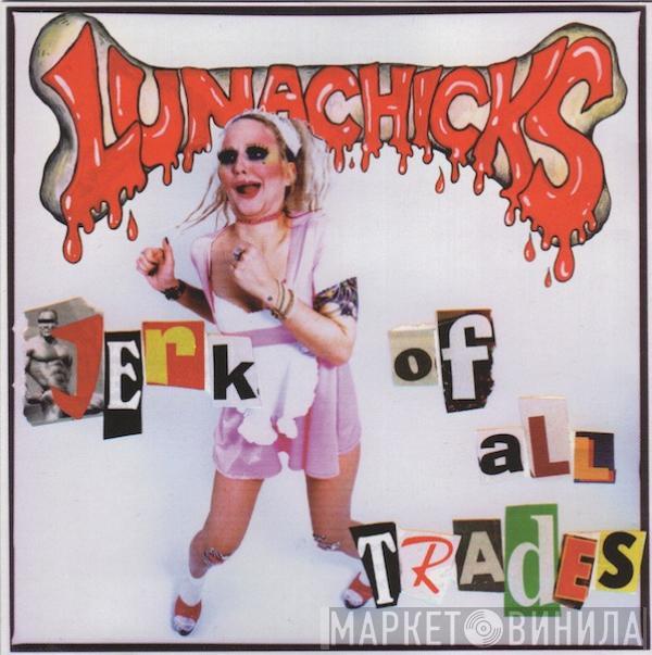 Lunachicks - Jerk Of All Trades
