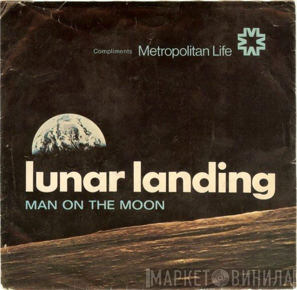 - Lunar Landing: Man On The Moon