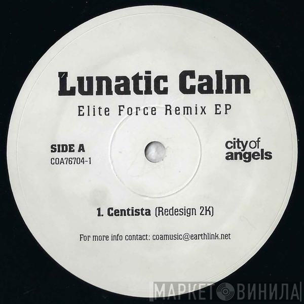 Lunatic Calm - Elite Force Remix EP