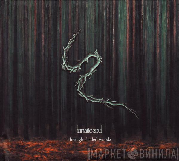 Lunatic Soul - Through Shaded Woods
