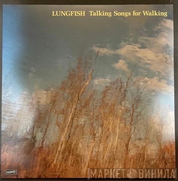 Lungfish - Talking Songs For Walking