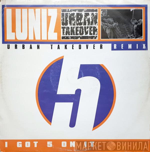 Luniz - I Got 5 On It (Urban Takeover Remix)