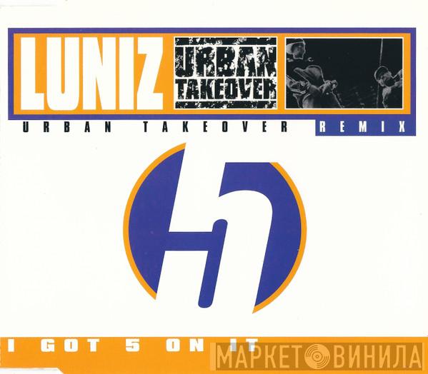 Luniz - I Got 5 On It (Urban Takeover Remix)